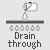 Drain through